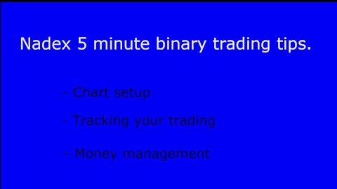 Nadex 5 minute binary trading tips