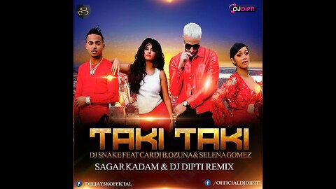 DJ Snake - Taki Taki ft. Selena Gomez_ Ozuna_ Cardi B