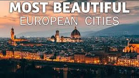 Top 10 Best Cities To Visit In Europe 2022