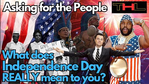 What does Independence Day REALLY mean?