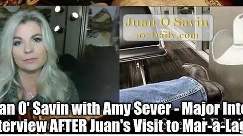 JUAN O' SAVIN WITH AMY SEVER - MAJOR INTEL - INTERVIEW AFTER JUAN'S VISIT TO MAR-A-LAGO