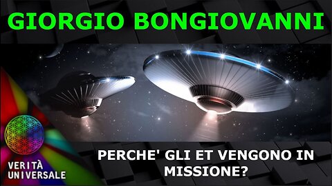 Giorgio Bongiovanni - Perché gli ET vengono in missione?