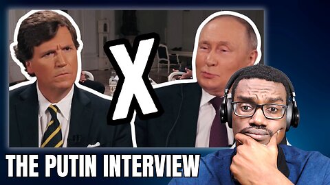 Recapping Tucker Carlson's Putin Interview