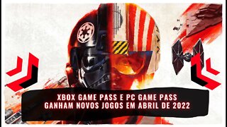 Xbox Game Pass e PC Game Pass Ganham Novos Jogos em Abril de 2022