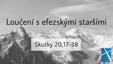 Loučení s efezskými staršími (Sk 20,17-38) | Jaroslav Kernal