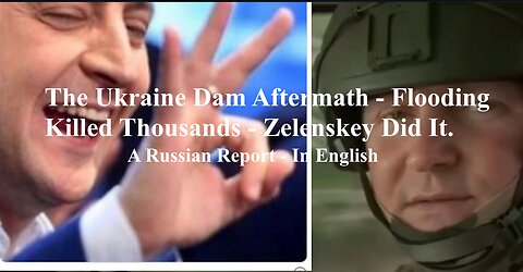 Ukraine Offensive - They Blew The Dam - Killed Thousands