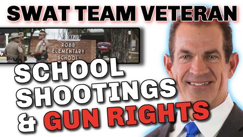 SCHOOL SHOOTINGS VS GUN RIGHTS | 10 YEAR SWAT TEAM VETERAN | DR. MARK SHERWOOD