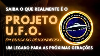 PROJETO UFO MUITO MAIS QUE UM SIMPLES CANAL #109