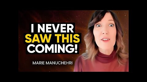 TOP Psychic Medium REVEALS What's COMING for HUMANITY in 2024! PREPARE NOW! | Marie Manuchehri