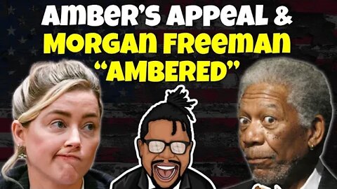 Amber Heard Appeal | Morgan Freeman gets "Ambered" | NYC Drops Charges Against Bodega Worker |