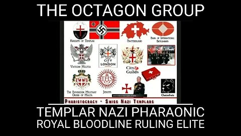 The Ultra Powerful Swiss Octagon Group. Head of the Snake Nazi Templar Royal Bloodlines