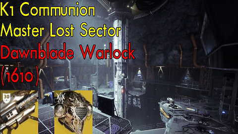 Destiny 2 | K1 Communion | Master Lost Sector | Dawnblade Warlock (w\ Dawn Chorus) | Season 19