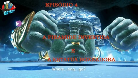 MARIO ODYSSEY EP 4 PIRAMIDE INVERTIDA