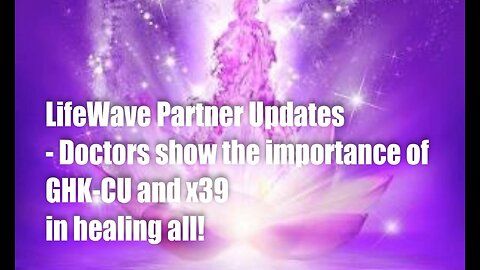 LifeWave Partner Meeting Updates – 19 February 2024 – GHK-CU activation heals all!