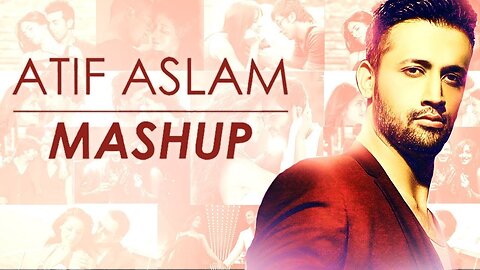 Atif Aslam | Mashup | DJ Dalal London | Bollywood Love Songs | VFX Salman Xavier | Latest Songs