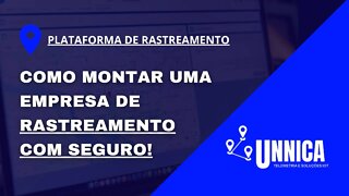 COMO MONTAR UMA EMPRESA DE RASTREAMENTO COM SEGURO (MONTE A SUA CENTRAL)