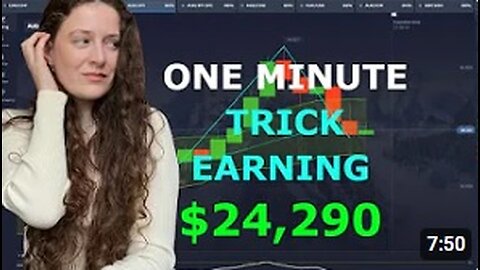 Earning $24,290 with one minute trick