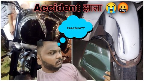 फक्त एक दिवस अगोदर झाला ACCIDENT😭🤬 | Mahesh Gangarde Vlogs | Vlog 01 #marathivlog