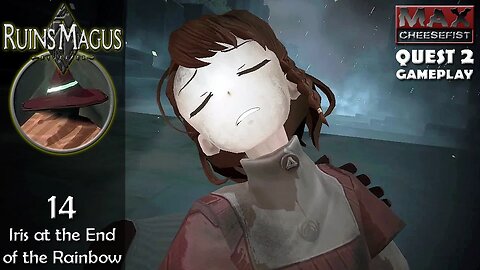 RUINSMAGUS // 14: Iris at the End of the Rainbow // QUEST 2 Gameplay