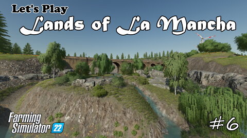 Let's Play | Lands of La Mancha | #6 | Farming Simulator 22