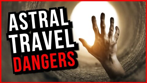 5 Things To NEVER Do During Astral Projection (Dangers And Risks)