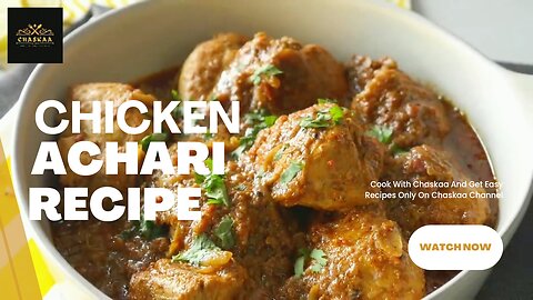 Chicken Achari Recipe _ by Chaskaa Foods