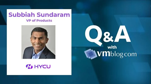 VMblog Expert Interview, Subbiah Sundaram of HYCU - Multi-cloud Data Backup and Recovery