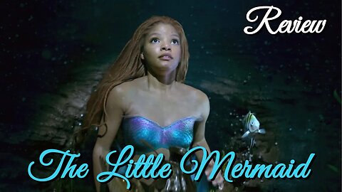 The Little Mermaid (2023) - Review