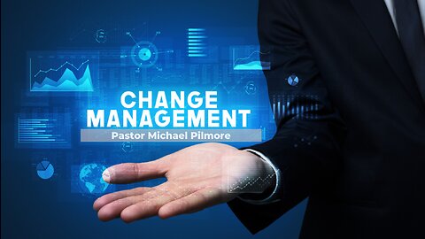 Change Management/Back To The Basics On Health & Healing Pt. 33