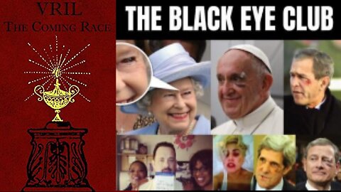 THE VRIL SOCIETY OF REPTILIAN PARASITES LIVING AMOUNG US: THE BLACK EYE CLUB