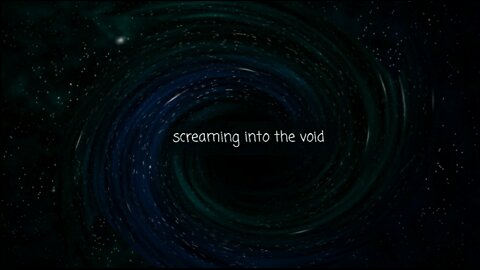 Screaming Into The Void #101