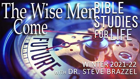 Bible Studies for Life - Winter 2021 - Micah 5; Matthew 2