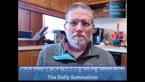 20220204 Sole Survivor - The Daily Summation