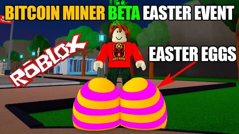 BITCOIN MINER BETA EASTER EVENT!!! | ROBLOX STORIES