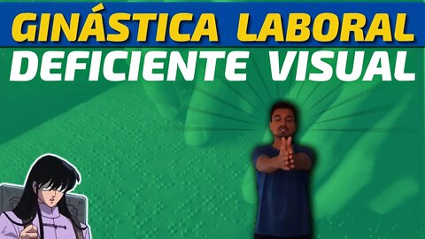 GINÁSTICA Laboral para CEGOS 😎 Treino para DEFICIENTE VISUAL fazer no Estudo, Trabalho ou em Casa ✅