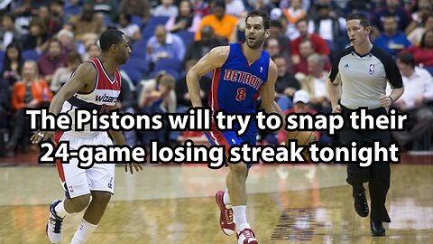 The Pistons will try to snap their 24-game losing streak tonight