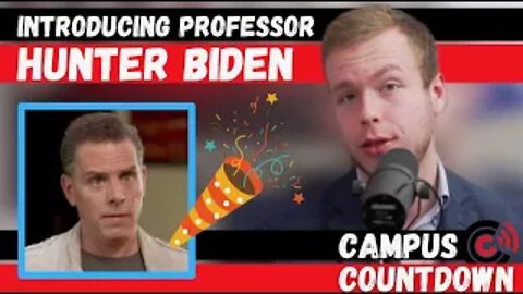 Introducing... Professor HUNTER BIDEN! | Ep. 20