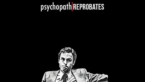 Psychopath Reprobates