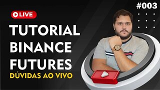 Tutorial Binance Futures e Dúvidas ao vivo - Mentoria Gratuita #003