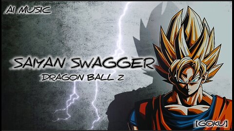 SAIYAN SWAGGER - LYRICAL | GOKU | DRAGON BALL Z | AI MUSIC |