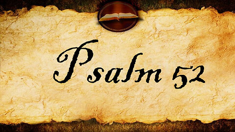 Psalm 52 | KJV Audio (With Text)