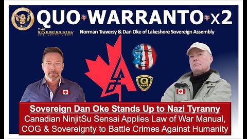 QUO WARRANTOx2 Norman Traversy, Sensai Dan Oke Take On CANADA NAZIs June 3 by Law of War & Nuremberg