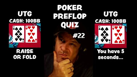 POKER PREFLOP QUIZ #22 - RAISE OR FOLD?