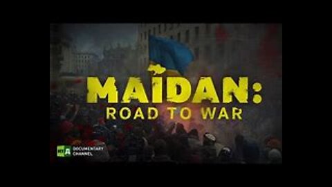 Maidan: Road to War [RT Documentary]