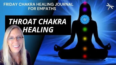 Day 159💙Throat Chakra Healing💙Empaths🙋🏼‍♀️& Self-love💖