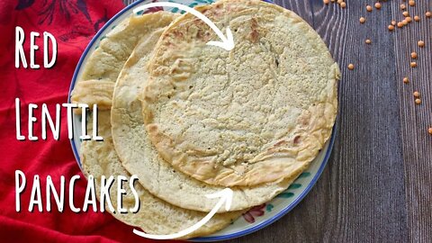 How To Make Red Lentil Pancakes [5 Ingredients]