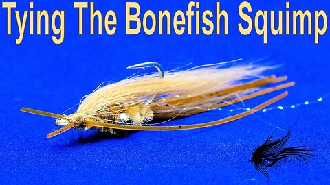 Tying The Bonefish Squimp - Dressed Irons