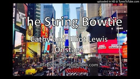 The String Bowtie - Cathy & Elliot Lewis Onstage