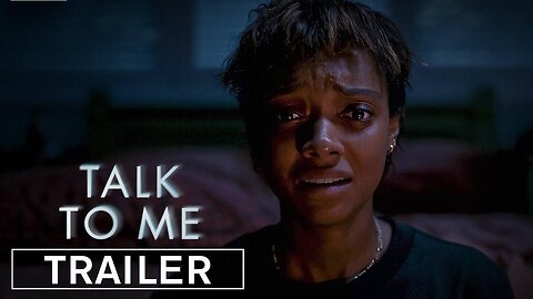 Talk to Me Official Trailer