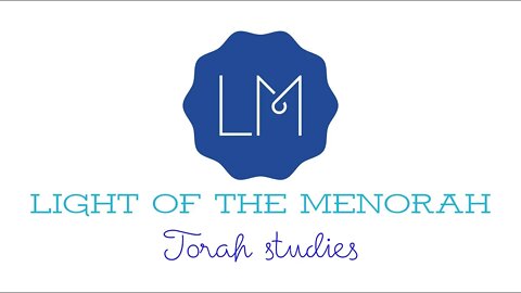 Light of the Menorah - Messianic Shabbat Evening Torah Study - SHOFTIM - 2019